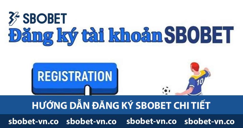 Hướng dẫn đăng ký Sbobet chi tiết