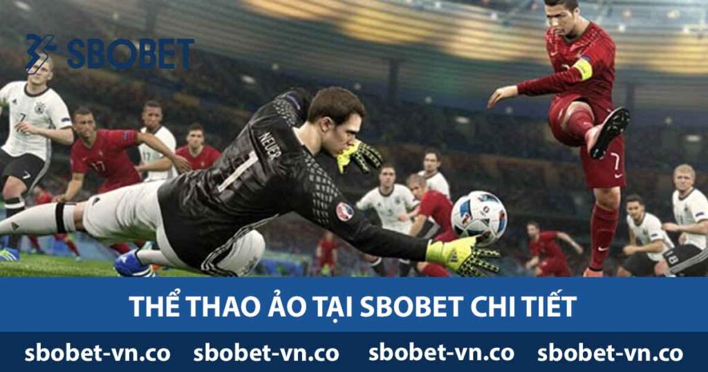 Thể thao ảo tại sbobet chi tiết